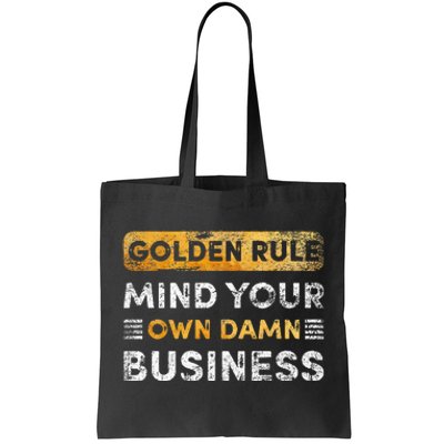 Tim Walz Golden Rule Mind Your Own Damn Business Tote Bag