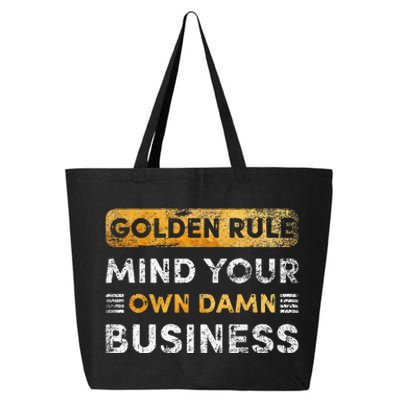 Tim Walz Golden Rule Mind Your Own Damn Business 25L Jumbo Tote