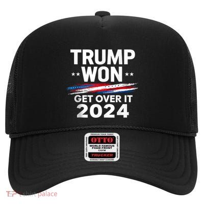 Trump Won Get Over It Patriotic Protrump Antibiden Funny High Crown Mesh Back Trucker Hat