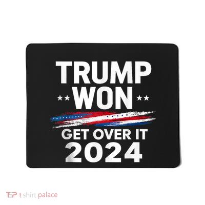 Trump Won Get Over It Patriotic Protrump Antibiden Funny Mousepad