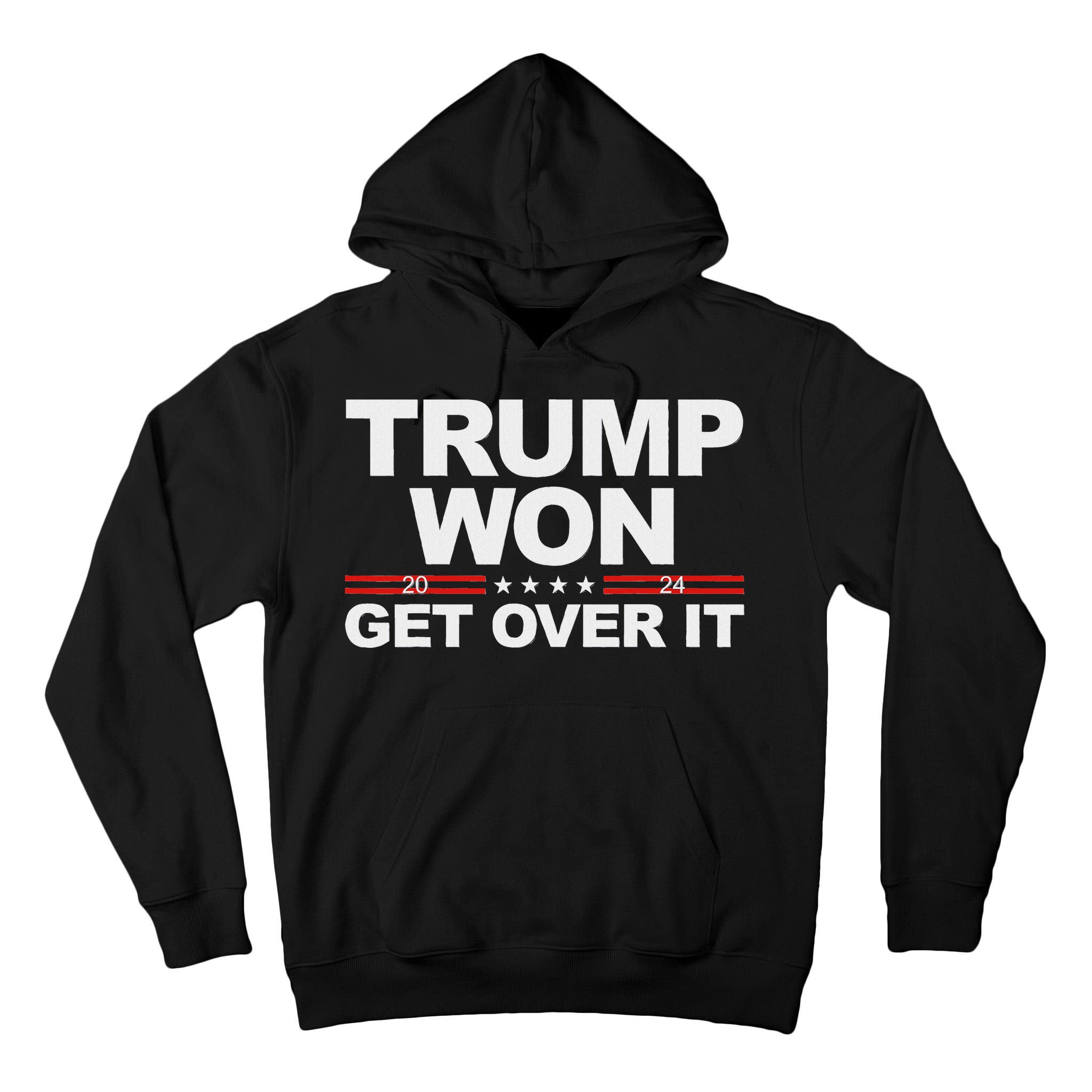 Trump Won Get Over It Trump 2024 Election Tall Hoodie