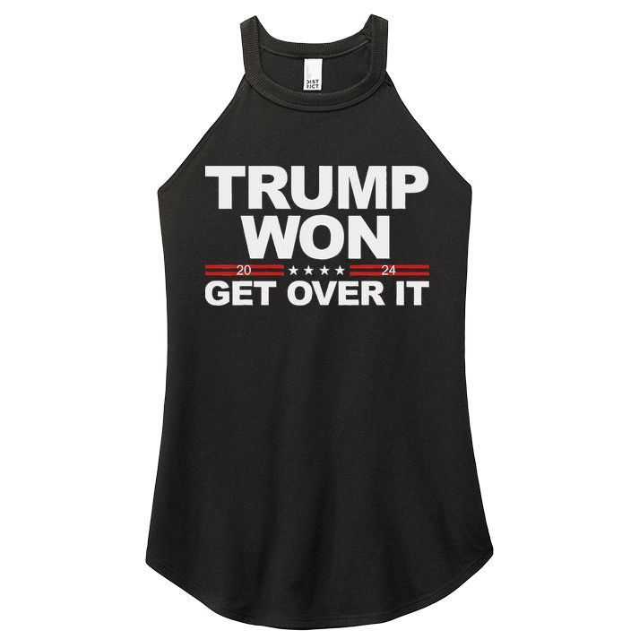 Trump Won Get Over It Trump 2024 Election Women's Perfect Tri Rocker Tank