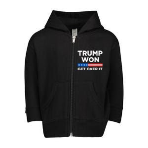 Trump Won Get Over It 2024 Donald Trump Won 2024 Toddler Zip Fleece Hoodie