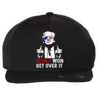 Trump Won Get Over It Patriotic Pro Trump Anti Kamala Funny Wool Snapback Cap