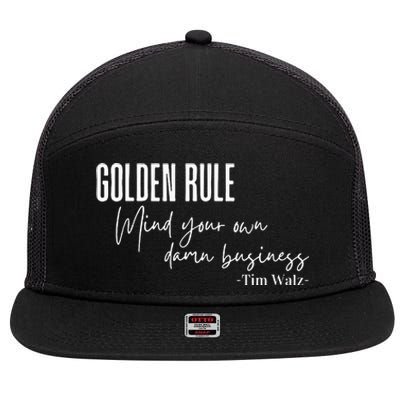 Tim Walz Golden Rule Mind Your Own Damn Business 7 Panel Mesh Trucker Snapback Hat