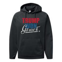 Trump Won Get Over It 2024 Election Inauguration Performance Fleece Hoodie