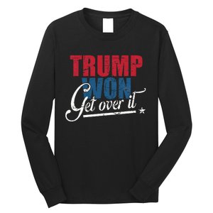 Trump Won Get Over It 2024 Election Inauguration Long Sleeve Shirt