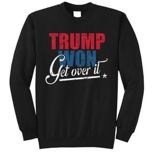 Trump Won Get Over It 2024 Election Inauguration Sweatshirt