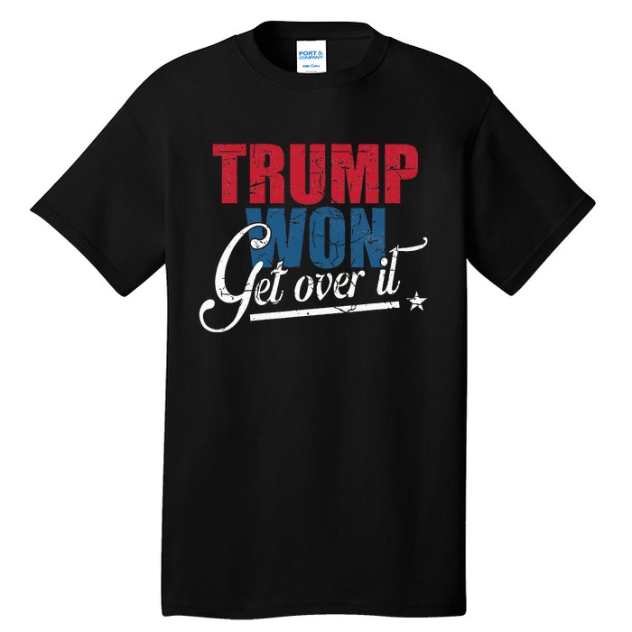 Trump Won Get Over It 2024 Election Inauguration Tall T-Shirt