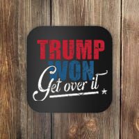 Trump Won Get Over It 2024 Election Inauguration Coaster