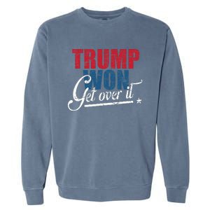 Trump Won Get Over It 2024 Election Inauguration Garment-Dyed Sweatshirt