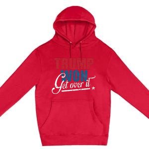 Trump Won Get Over It 2024 Election Inauguration Premium Pullover Hoodie