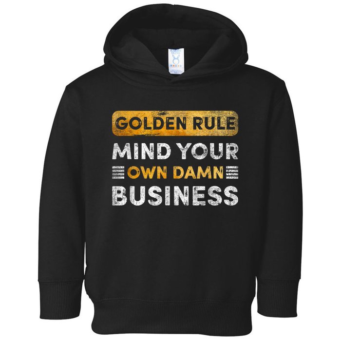 Tim Walz Golden Rule Mind Your Own Damn Business Toddler Hoodie