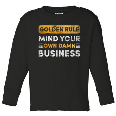 Tim Walz Golden Rule Mind Your Own Damn Business Toddler Long Sleeve Shirt