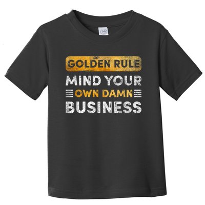 Tim Walz Golden Rule Mind Your Own Damn Business Toddler T-Shirt