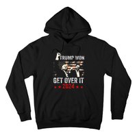 Trump Won Get Over It 2024 Patriotic Trump Hoodie