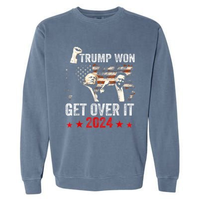 Trump Won Get Over It 2024 Patriotic Trump Garment-Dyed Sweatshirt