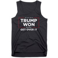 Trump Won Get Over It 2024 Tank Top