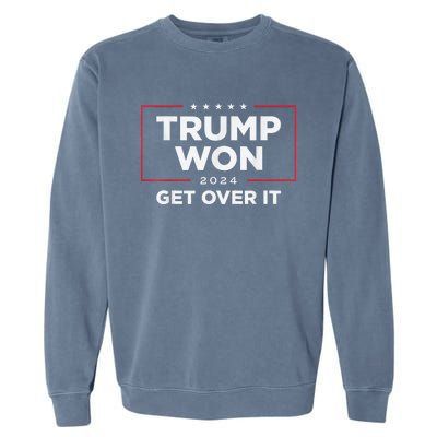 Trump Won Get Over It 2024 Garment-Dyed Sweatshirt