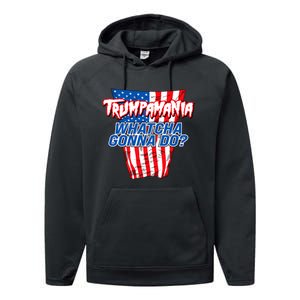 Trumpamania Whatcha Gonna Do Trump 2024 Election Vote Usa Performance Fleece Hoodie