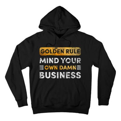 Tim Walz Golden Rule Mind Your Own Damn Business Tall Hoodie