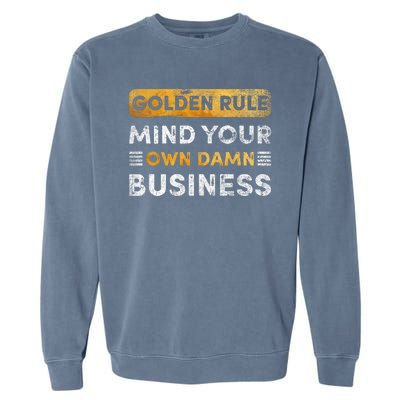 Tim Walz Golden Rule Mind Your Own Damn Business Garment-Dyed Sweatshirt