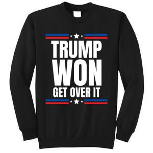 Trump Won Get Over It Patriotic Pro Trump Anti Kamala Funny Sweatshirt