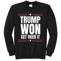 Trump Won Get Over It Patriotic Pro Trump Anti Kamala Funny Sweatshirt