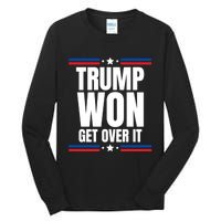 Trump Won Get Over It Patriotic Pro Trump Anti Kamala Funny Tall Long Sleeve T-Shirt