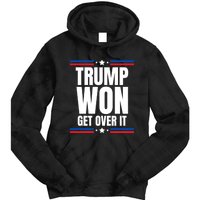 Trump Won Get Over It Patriotic Pro Trump Anti Kamala Funny Tie Dye Hoodie