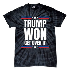 Trump Won Get Over It Patriotic Pro Trump Anti Kamala Funny Tie-Dye T-Shirt