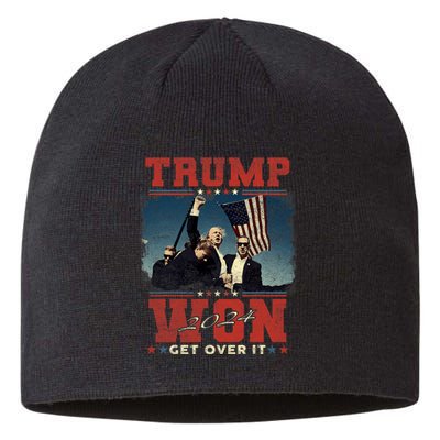 Trump Won Get Over It 2024 I Have Voted For Trump Sustainable Beanie