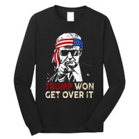 Trump Won Get Over It Patriotic Pro Trump Anti Kamala Long Sleeve Shirt