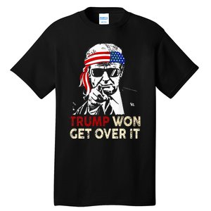 Trump Won Get Over It Patriotic Pro Trump Anti Kamala Tall T-Shirt