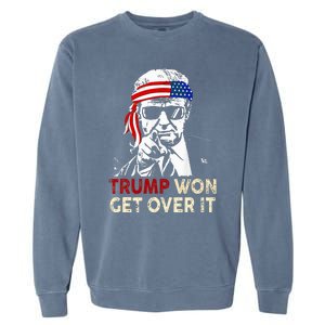 Trump Won Get Over It Patriotic Pro Trump Anti Kamala Garment-Dyed Sweatshirt