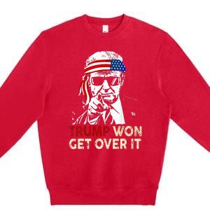 Trump Won Get Over It Patriotic Pro Trump Anti Kamala Premium Crewneck Sweatshirt