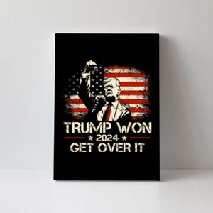 Trump Won Get Over It 2024 Election President 47th Us Flag Canvas