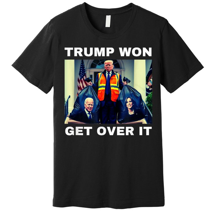 Trump Won Get Over It Maga Won Election 2024 Premium T-Shirt