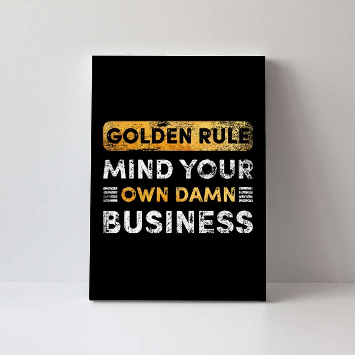 Tim Walz Golden Rule Mind Your Own Damn Business Gift Canvas