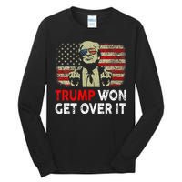 Trump Won Get Over It Patriotic Pro Trump Anti Kamala Tall Long Sleeve T-Shirt