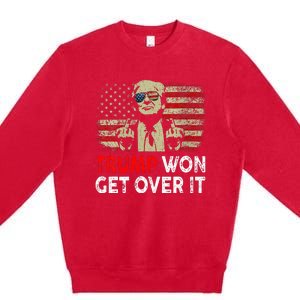 Trump Won Get Over It Patriotic Pro Trump Anti Kamala Premium Crewneck Sweatshirt