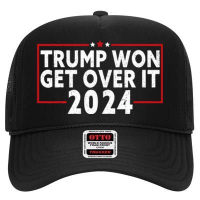 Trump Won Get Over It 2024 High Crown Mesh Back Trucker Hat