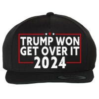 Trump Won Get Over It 2024 Wool Snapback Cap