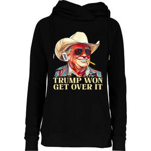 Trump Won Get Over It 2024 Funny Western Trump Cowboy Womens Funnel Neck Pullover Hood