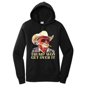 Trump Won Get Over It 2024 Funny Western Trump Cowboy Women's Pullover Hoodie