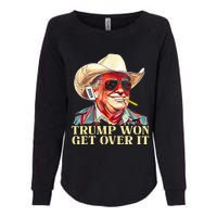 Trump Won Get Over It 2024 Funny Western Trump Cowboy Womens California Wash Sweatshirt