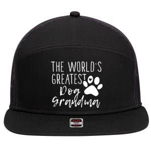 The WorldS Greatest Dog Grandma 7 Panel Mesh Trucker Snapback Hat