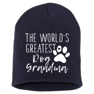 The WorldS Greatest Dog Grandma Short Acrylic Beanie