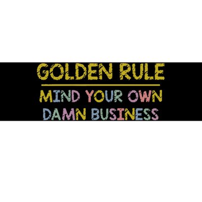 Tim Walz Golden Rule Mind Your Own Damn Business Bumper Sticker