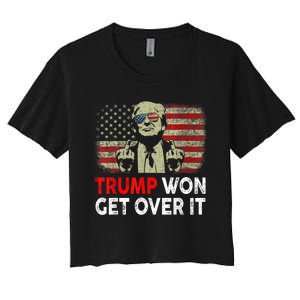 Trump Won Get Over It Patriotic Pro Trump Anti Kamala Funny Women's Crop Top Tee